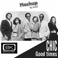 Assal:Chic-Good times Vs Beverley Knight - Greatest Day (2013) by Assal