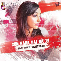 Sun Raha Hai Na Tu (Elvin Nair Feat Kavita Kalyan) Demo by Elvin Nair