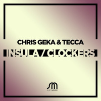 Chris Geka &amp; Tecca - Clockers [JUICY MUSIC] by Chris Gekä