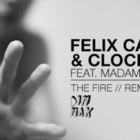 Felix Cartal & Clockwork feat. Madame Buttons- The Fire (Z&N Feat Mitch Dj Remix) by MITCH B. DJ