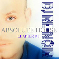 VA - Absolute House Mix (Chapter # 1) by DJ Re-Noir