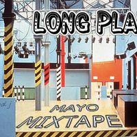 Long Play Mixtape Mayo 2014 by MrDJ