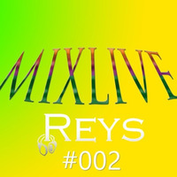 MIXLIVE SESSION CON DJ Reys DJREYSPRODUCTION´S 002 by DJREYSPRODUCTION´S ✔