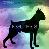 Ordinary People &amp; Oscar GS - Lorena (Original Mix) [Feel The 8] by Oscar GS