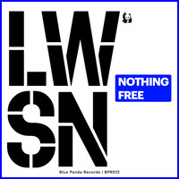 LWSN - Nothing Free - BPR012 - Available Now! by lee_w_blue_panda_recs