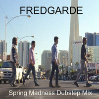 Spring Madness Dubstep Mix by Fredgarde
