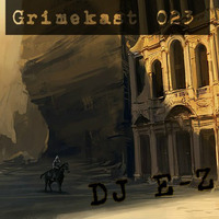 Stripper Cat Ransom Presents: Grimekast #023 (Deep/Dark Dubstep) (DJ E-Z) by DJ E-Z