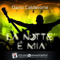Dario Calderone - La Notte è Mia by Sound Management Corporation
