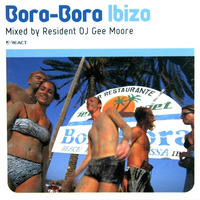 Bora Bora Ibiza Compilation 1999 by Gee Moore by Reproism Rec