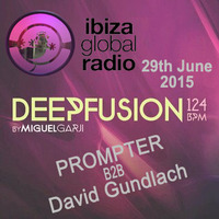 29-06-15 Prompter b2b David Gundlach @ IbizaGlobalRadio by Prompter