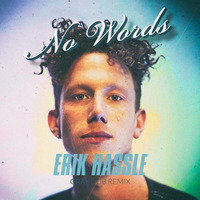 Erik Hassle - No Words (GRAY Dub Remix) - FREE DOWNLOAD by GRAY