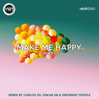 Oscar GS - Make Me Happy (Carlos 2G Remix)[We Love House Recordings] by Carlos 2G