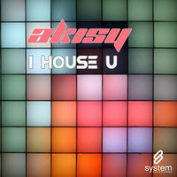 Akisy -  I House U (Shuffle Progression Remix) by Shuffle Progression