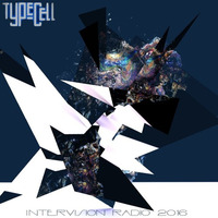 Typecell - DJ Mix at Intervision Radio 2016 by Typecell