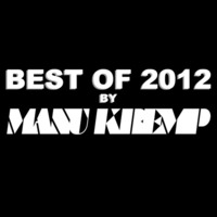 Best of 2012 (Yearmix) by Manu Kremp
