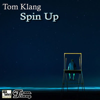 Spin Up ( Release Date 12.06.2016 ) by Tom Klang