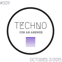 Techno For An Answer 009 October Part 2 2015 by Techno For an answer