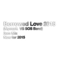 Borrowed Love (MyMark 3am Mix) by MyMark