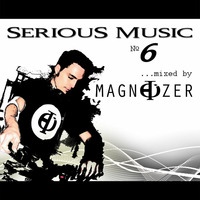 Magnetizer presents Serious Music 6 by Magnetizer