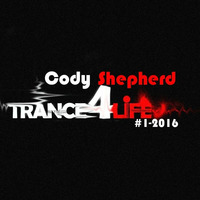 Trance4Life #1 - Uplifting Vocal Trance by Cody Shepherd