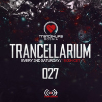 Trancellarium 027 by Trance4Life Bosnia