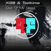 Tooltime &amp; KGB - Out Of My Head Available March 1st on Beatport by Tooltime