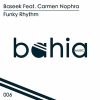 Baseek feat Carmen Nophra - Funky Rhythm (Original mix) by BASEEK