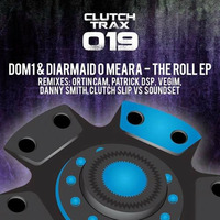Diarmaid O Meara - The Roll (Patrick DSP Remix) - Clutch Trax by PATRICK DSP