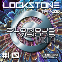 The Glorious Visions Trance Mix #119 TFM26 by Lockstone