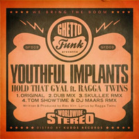 Youthful Implants ft. The Ragga Twins- Hold That Gyal (Tom Showtime vs DJ Maars Remix) by DJ MAARS