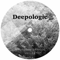 Deepologic - Deephouse Session vol.16 by Deepologic