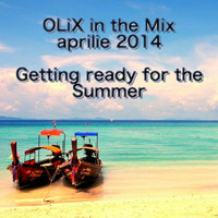OLiX in the Mix aprilie 2014 - Getting ready for the Summer by OLiX