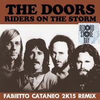 The Doors - Riders On The Storms (Fabietto Cataneo 2K15 Remix) by Fabietto Cataneo