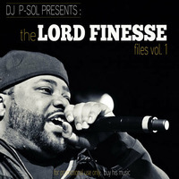 DJ P-SOL PRESENTS  THE LORD FINESSE FILES VOL. 1 by P-SOL