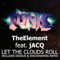 TheElement &amp; jACQ - Let The Clouds Roll - Out NOW On Funkk Sound by TheElementUK