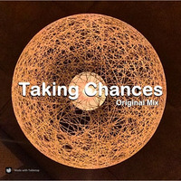 Taking Chances - Original Mix by ɱaṧ