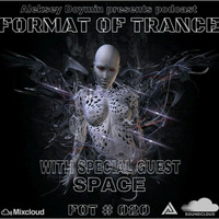 Aleksey Doymin - Format Of Trance #020 (SPACE Guest Mix) 21.03.2016 by Aleksey  Doymin