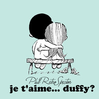 Je T'aime Duffy (Duffy vs Serge Gainsbourg) by Phil RetroSpector