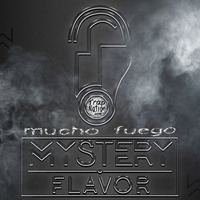 Mystery Flavor - Mucho Fuego by TRAP NATION SPAIN