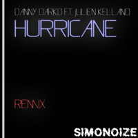 Danny Darko feat. Julien Kelland - Hurricane [ SimoNoize Remix ] | FREE DOWNLOAD | by SimoNoize