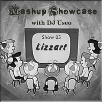 05-Mashup Showcase w DJ Useo-Lizzart by DJ Konrad Useo