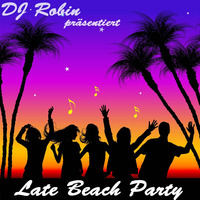 Late Beach Party (Mixtape 30.11.2013) by Deejay Rob In