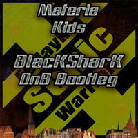 Materia-Kids (ich hab n job) (BlacKSharK DnB Bootleg) by BlacKSharK