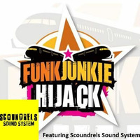 FunkJunkie Hijack Show Featuring Scoundrels Sound System 12th May 2016 by Michael Prestage