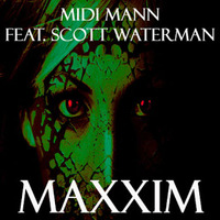 Midi Mann - Maxxim by MoveDaHouse Radio