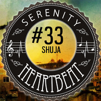 Serenity Heartbeat Podcast #33 Shuja by Serenity Heartbeat