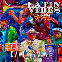 Latin Vibes 1 (May 2007) by David Sabat