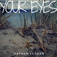 Your Eyes - by nathanleaman