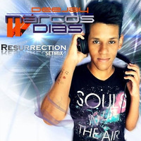 DJ Marcos Dias - Resurrection by DJ Marcos Dias