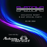 Adam De Great Live @ Platinium Club Warsaw [ House Event By Exclusive Night ] www.adamdegreat.com by ADAM DE GREAT